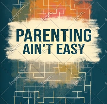 Picture of the book Parenting Ain't Easy 