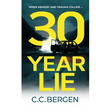 Book cover of 30 Year Lie by C.C. Bergen. Dark green background with title in striking yellow