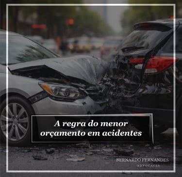 A regra do menor orçamento em acidentes