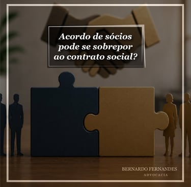 Acordo de sócios pode se sobrepor ao contrato social?