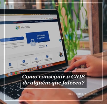 Como conseguir o CNIS de alguém que faleceu?