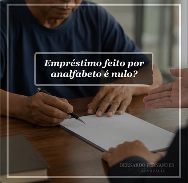 Empréstimo feito por analfabeto é nulo?