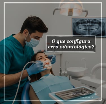 O que configura erro odontológico?