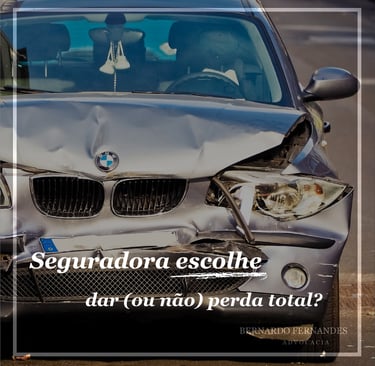 Seguradora escolhe dar (ou não) perda total?