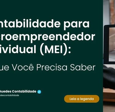 Texto Contabilidade para Microempreendedor Individual (MEI): O que Você Precisa Saber