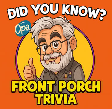 Join E.B and Opa on Facebook and other social media platforms with Front Porch Trivia!