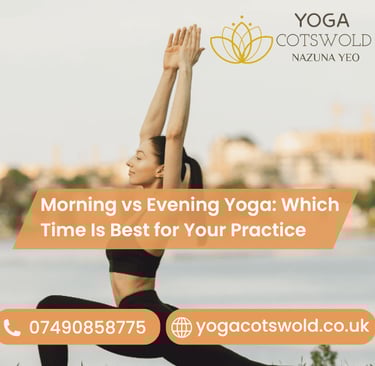 Morning vs Evening Yoga: Which Time Is Best for Your Practice