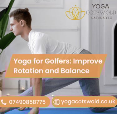 Yoga for Golfers: Improve Rotation and Balance