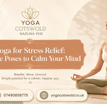 Yoga for Stress Relief Simple Poses to Calm Your Mind