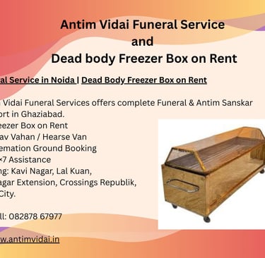 Funeral Services in Noida | Dead Body Freezer Box on Rent 