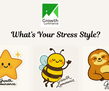 Growth Luminance Stress Style Characters – stress management and mindfulness tools in Singapore.
