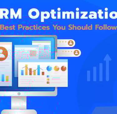 CRM Optimization: Best Strategies to Improve CRM Performance & ROI