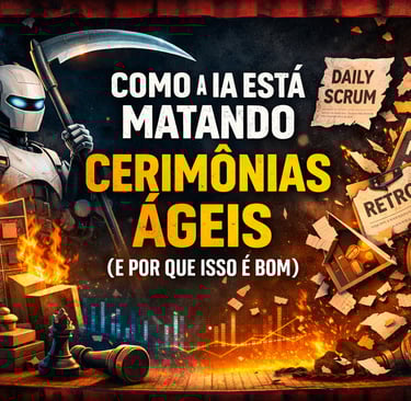 Robô simbolizando IA destruindo cerimônias ágeis como daily, planning e retrospectiva