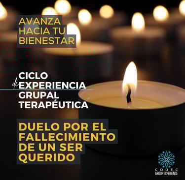 Ciclo de experiencia grupal terapéutica de Duelo por el fallecimiento de un ser querido