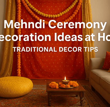 mehndi ceremony decoration ideas at home | traditional decor tips