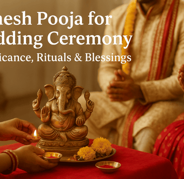 ganesh pooja for wedding ceremony: significance, rituals & blessings