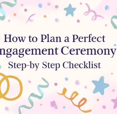 how to plan a perfect engagement ceremony: step by step checklist