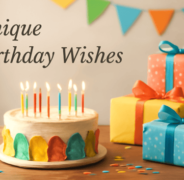 unique birthday wishes: creative ways to make their day special