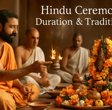 how long is a hindu ceremony? duration & traditions explained