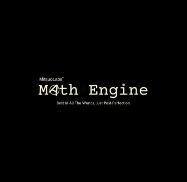 A minimalist black square containing centered white text that reads "MitsuoLabs Math Engine".