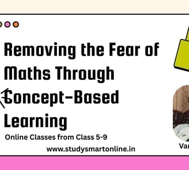 Removing the Fear of Maths Through Concept-Based Learning