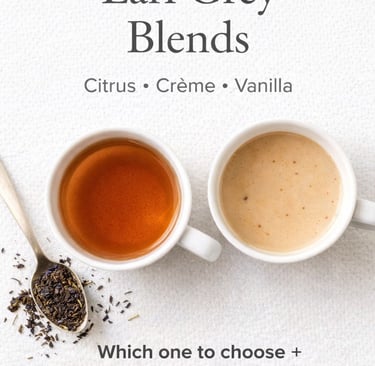 Art of Tea Earl Grey Blends: Which one to choose and best steep times.