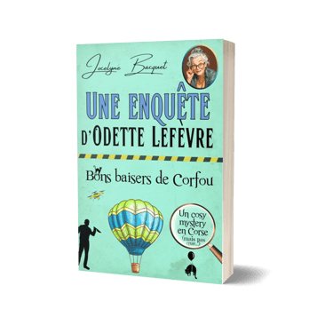 Bons baisers de Corfou - Cosy Mystery en Corse tome 3 - Jocelyne Bacquet