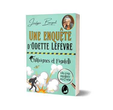 Châtaignes et Figatelli - Cosy Mystery en Corse tome 1 - Jocelyne Bacquet