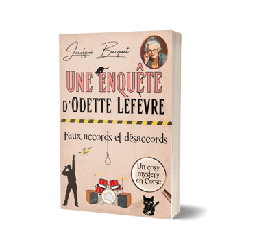 Faux accords et désaccords - Cosy Mystery en Corse tome 8 - Jocelyne Bacquet