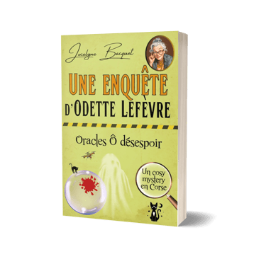 Oracles ô désespoir - Cosy Mystery en Corse tome 2 - Jocelyne Bacquet