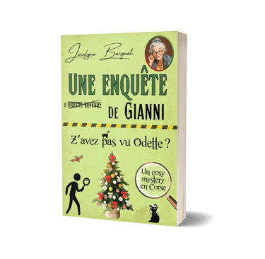 Z'avez pas vu Odette ? - Cosy Mystery en Corse tome 4 - Jocelyne Bacquet