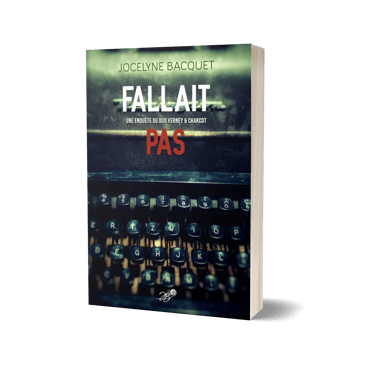Fallait pas - série polars - Jocelyne Bacquet