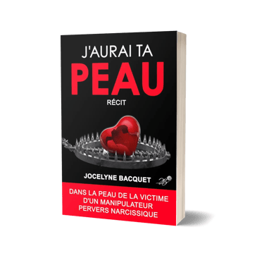 Récit - J'aurais ta peau - Douleur des maux douceur des mots - Jocelyne Bacquet