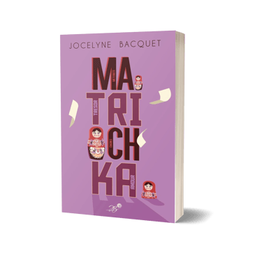 Matriochka - Histoires de femmes - Jocelyne Bacquet