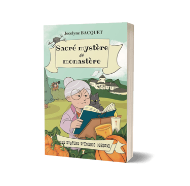 Sacré mystère au monastère - Cosy Mystery en Corse tome 7 - Jocelyne Bacquet