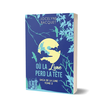 Où la lune perd la tête - Saga de la lune - Jocelyne Bacquet