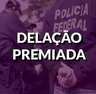 Delação Premiada: Aspectos Legais e Implicações no Sistema Jurídico