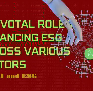 AI Pivotal Role in Advancing ESG Across Various Sectors