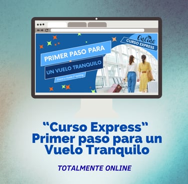 Curso Express primer paso para un vuelo tranquilo