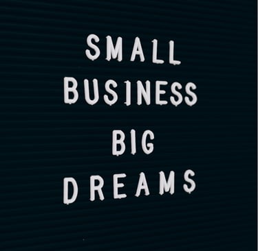 a small business sign that says small business big dreams