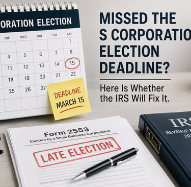 S-Corp Late Election
