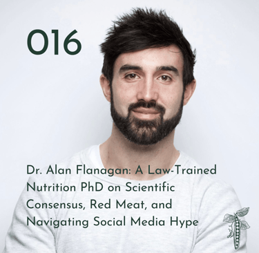 Episode 016 | Dr. Alan Flanagan: A Law-Trained Nutrition PhD on Scientific Consensus, Red Meat, and