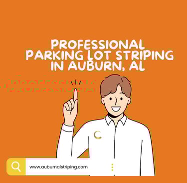 Expert Parking Lot Striping in Auburn, AL