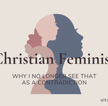 Text says "Christian Feminist: Why I No Longer See That as a Contradiction" over Women's silhouettes
