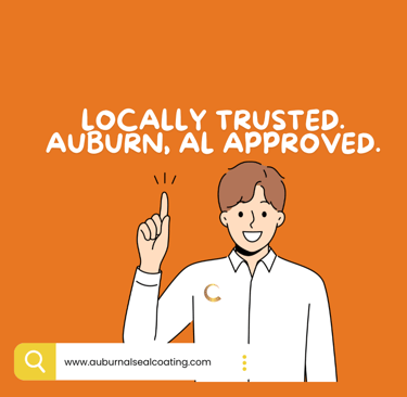 Locally Trusted. Auburn, AL Sealcoating Approved.