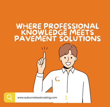 Where Professional Knowledge Meets Pavement Solutions - Auburn, AL Sealcoating