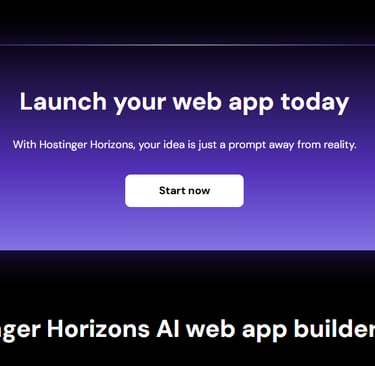 Hostinger Horizons Turn your idea into reality Build and launch full-stack web apps, tools, and soft