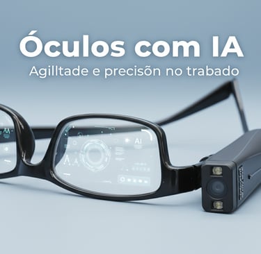Óculos com Inteligência artificial