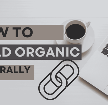 How to Build Organic Links Naturally 