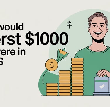 How I Would Invest $1000 If I Were In My 20s
